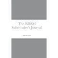 The BDSM Submissive's Journal