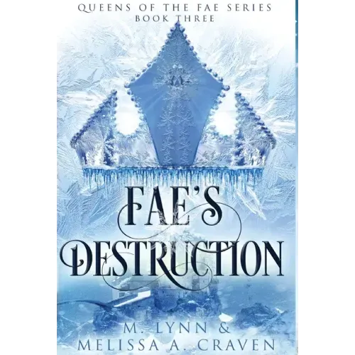 Fae's Destruction (Queens of the Fae Book 3)