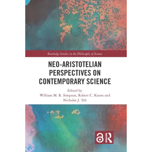 Neo-Aristotelian Perspectives on Contemporary Science