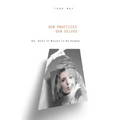 Our Practices, Our Selves: Or What It Means to Be Human