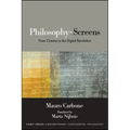 Philosophy-Screens: From Cinema to the Digital Revolution