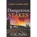 Dangerous Stakes: A Detective Liv DeMarco Thriller