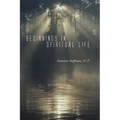 Beginnings in Spiritual Life