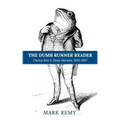 The Dumb Runner Reader: Choice Bits & Tasty Morsels, 2015-2017