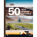 50 Ways to Cycle the World