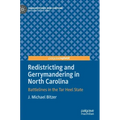 Redistricting and Gerrymandering in North Carolina: Battlelines in the Tar Heel State