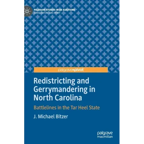 Redistricting and Gerrymandering in North Carolina: Battlelines in the Tar Heel State