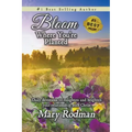 Bloom Where You're Planted: Daily Devotions to Enlighten and Brighten Your Relationship with Christ