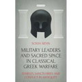 Military Leaders and Sacred Space in Classical Greek Warfare: Temples, Sanctuaries and Conflict in Antiquity