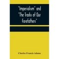 Imperialism and "The Tracks of Our Forefathers"