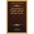 The Speculations on Metaphysics, Polity and Morality of the Old Philosopher Lau Tsze
