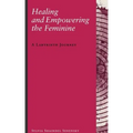 Healing and Empowering the Feminine: A Labyrinth Journey