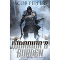 A Warrior's Burden: Book One of Saga of the Known Lands