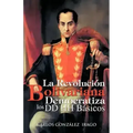 La Revolucion Bolivariana Democratiza Los DD Hh Basicos