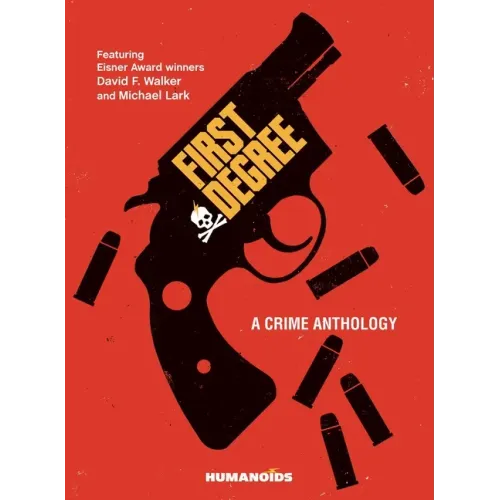First Degree: A Crime Anthology
