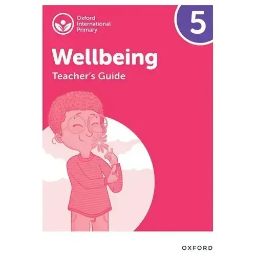 Oxford International Primary Wellbeing: Teacher Guide 5