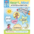 Heart and Mind Activities for Today's Kids Workbook, Age 6 - 7