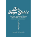 Dr. High Yield's Internal Medicine Notes: Gunner Edition (for the Step 2 CK & Shelf Exams)
