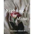 Fighting for Mine
