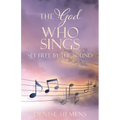 The God who Sings: Set Free by the Sound