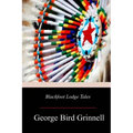 Blackfoot Lodge Tales