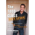 The Todd Glass Situation: A Bunch of Lies about My Personal Life and a Bunch of True Stories about My 30-Year Career in Stand-Up Comedy