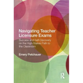 Navigating Teacher Licensure Exams: Success and Self-Discovery on the High-Stakes Path to the Classroom