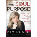 Your Soul Purpose: Learn How to Access the Light Within