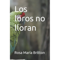 Los loros no lloran