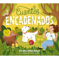 Cuentos Encadenados / Linked Stories