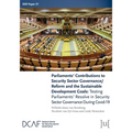 Parliaments' Contributions to Security Sector Governance/Reform and the Sustainable Development Goals: Testing Parliaments' Resolve in Security Sector