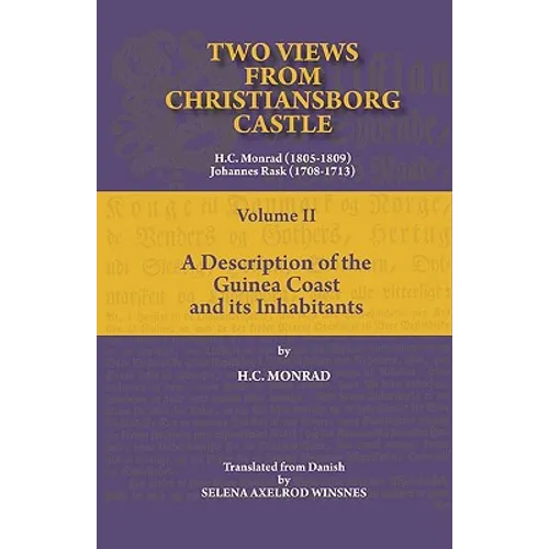 Two Views from Christiansborg Castle Vol II. A Description of the Guinea Coast and its Inhabitants