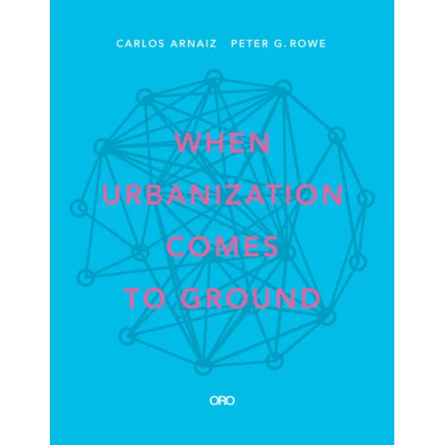 When Urbanization Comes to Ground: Caza + Subra