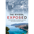 The Riviera, Exposed: An Ecohistory of Postwar Tourism and North African Labor