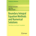 Boundary Integral Equation Methods and Numerical Solutions: Thin Plates on an Elastic Foundation