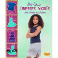 No-Sew Dresses, Skirts, and Other Clothing