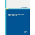 Petroleum Fiscal Systems and Contracts