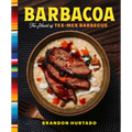 Barbacoa: The Heart of Tex-Mex Barbecue