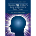 Boosting ALL Children's Social and Emotional Brain Power: Life Transforming Activities