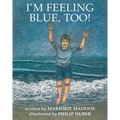 I'm Feeling Blue, Too!