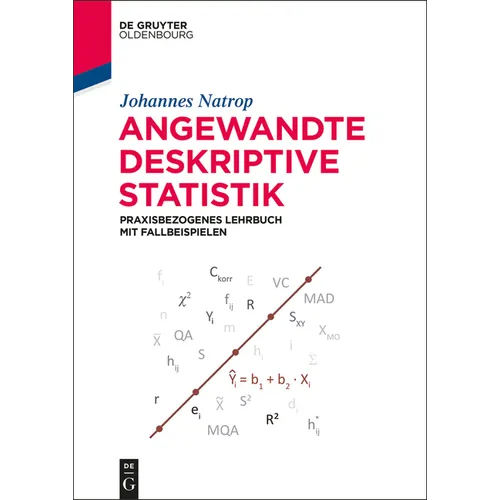 Angewandte Deskriptive Statistik: Praxisbezogenes Lehrbuch Mit Fallbeispielen