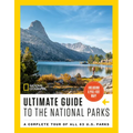 National Geographic Ultimate Guide to the National Parks: A Complete Tour of All 63 U.S. Parks