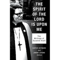 The Spirit of the Lord Is Upon Me: The Writings of Suzanne Hiatt