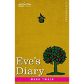 Eve's Diary: Translated from the Original Ms