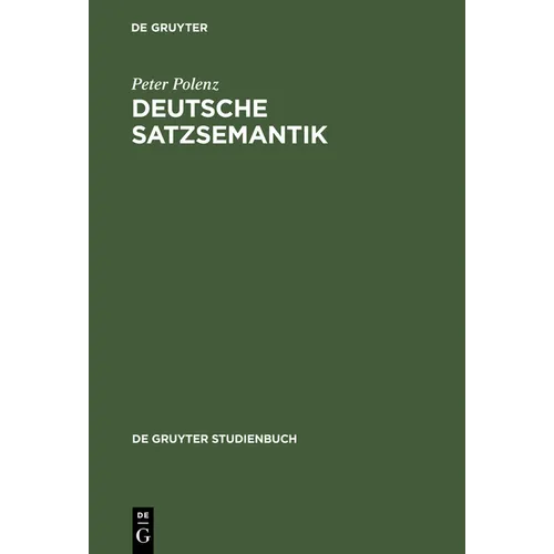 Deutsche Satzsemantik: Grundbegriffe Des Zwischen-Den-Zeilen-Lesens