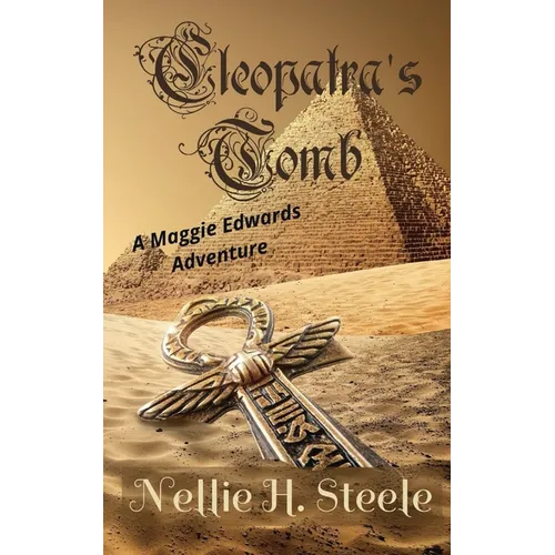 Cleopatra's Tomb: A Maggie Edwards Adventure