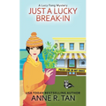 Just A Lucky Break-In: A Chinese Cozy Mystery