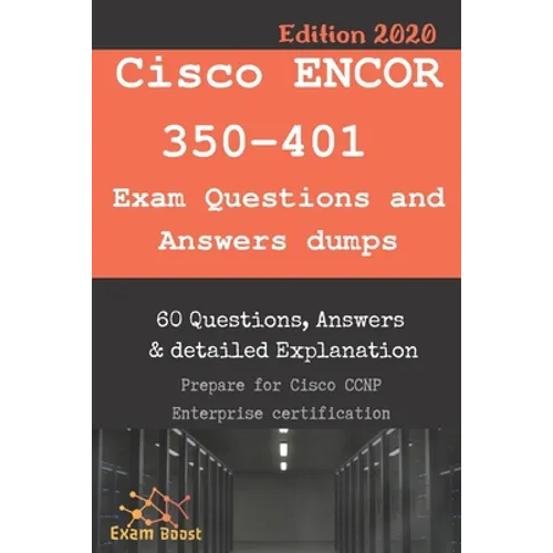Cisco ENCOR 350-401 Exam Questions and Answers dumps: Actual Exam to prepare to CCNP Enterprise Certification