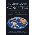 Inmigrante Conceptos: Vías de la Vida Hacia la Integración