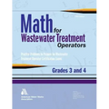 Math for Wastewater Treatment Operators, Grades III & IV